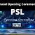 psl 2022 schedule opening ceremony