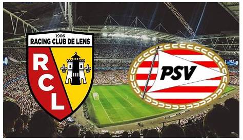 PSV Eindhoven vs RC Lens Prediction and Betting Tips