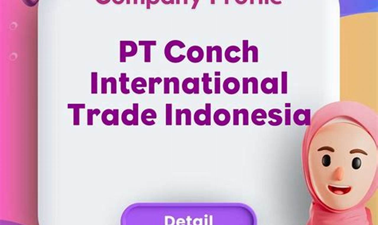 pt conch international trade indonesia