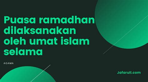Puasa Ramadhan Dilaksanakan Oleh Umat Islam Selama Pegud