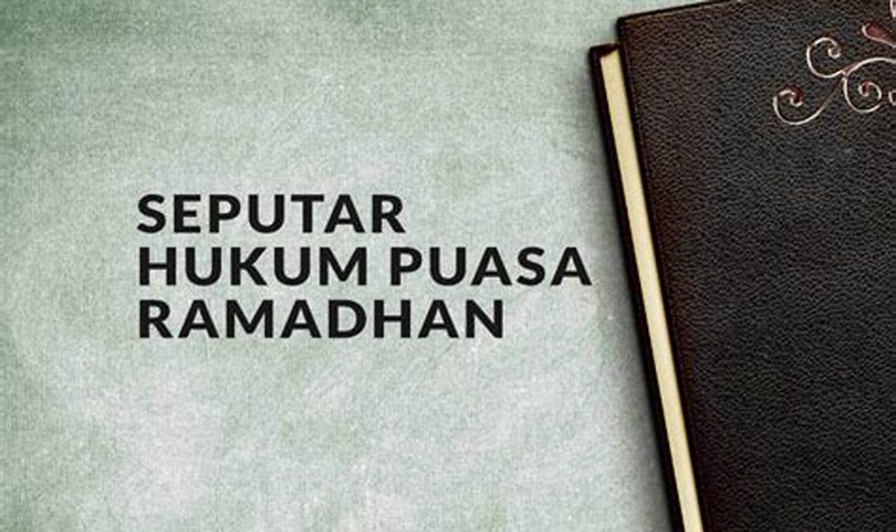 Hukum Puasa Ramadhan: Rahasia Luar Biasa Bulan Ramadhan