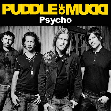 List Of Puddle Of Mudd Psycho Download Ideas