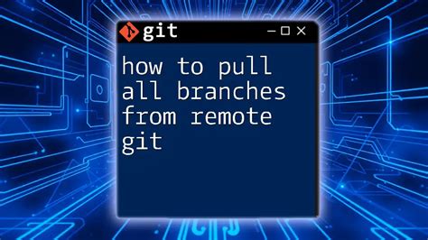 pull all branches git from remote