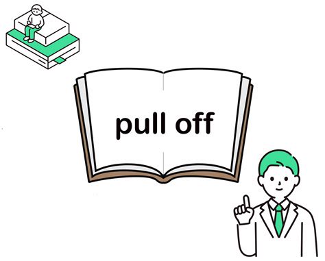 Pull Off There Meaning