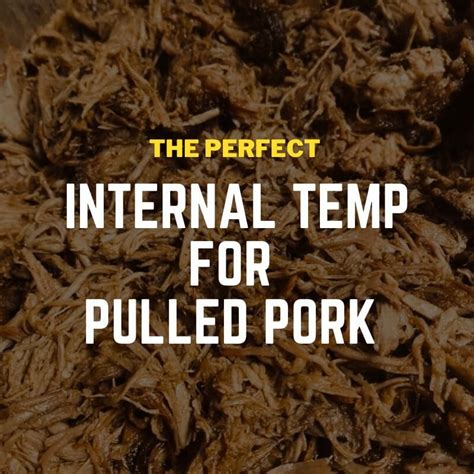 Pulled Pork Internal Temp Reddit
