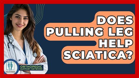 Pulling Leg For Sciatica