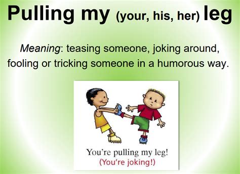 Pulling Your Leg Definition