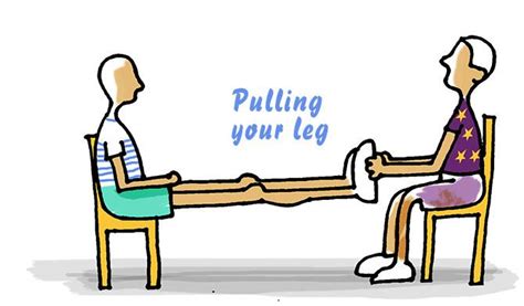 Pulling Your Leg Over Meaning