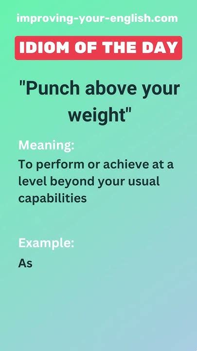 Punch Above Your Weight Idiom Example