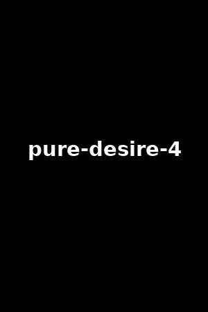 pure desire 4