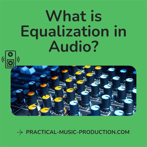 Purpose Of Equalization In Audio