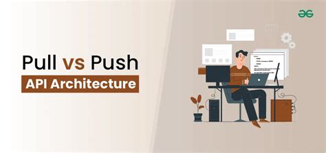 Push Vs Pull Api
