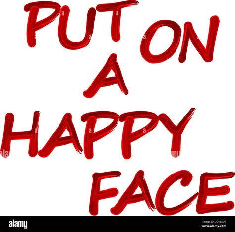 put on the happy face