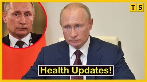 putin health update 2021