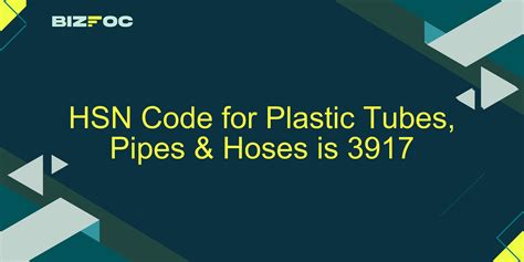 Pvc Flexible Pipe Hsn Code
