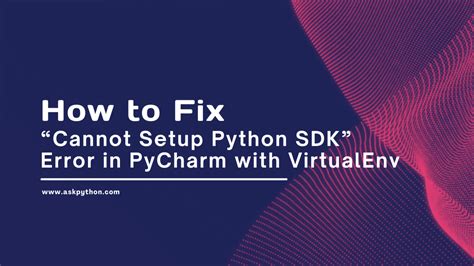 pycharm cannot set up a python sdk seems invalid