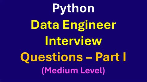 python — data engineer coding interview questions — part 2