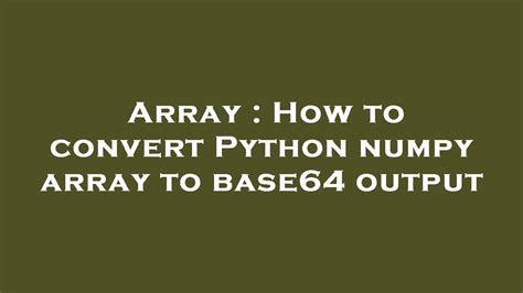 python base64 image to numpy array