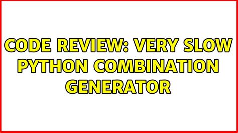 Python Combinations Slow