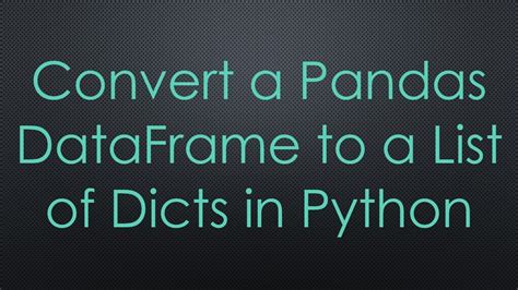 python convert list of dicts to pandas dataframe