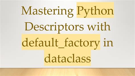 python dataclass default value factory