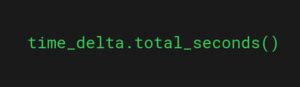 python datetime time total seconds