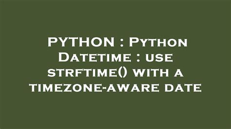 python datetime timezone aware