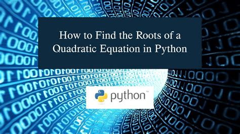Python Find Roots Of Quadratic Equation