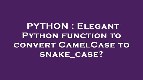 python function to convert camelcase to snake case