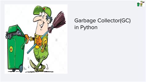 python has garbage collector
