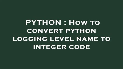 python logging level integer