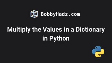 python multiply all values in dict