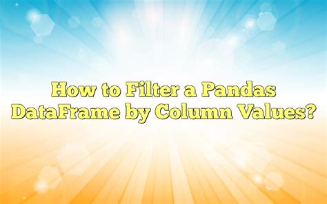 python pandas filter by two column values