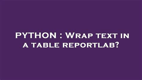 python reportlab table wrap text