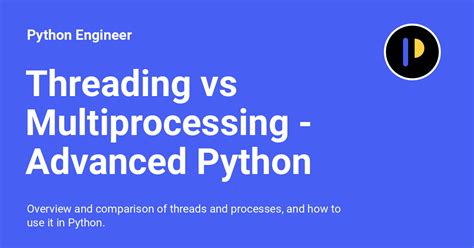 Python Threading Disadvantages