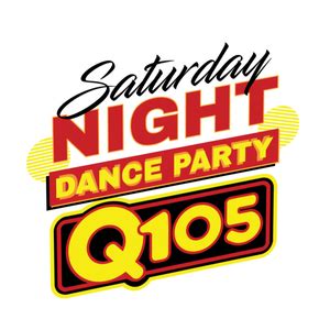 q105 saturday night dance party