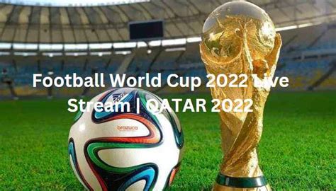 qatar 2022 live stream free