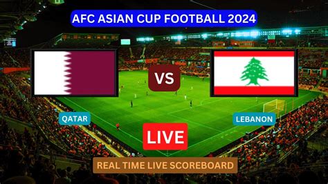qatar v lebanon live score