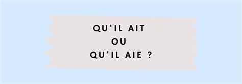 qu'il voit ou qu'il voie