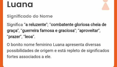 Significado do nome Luana - Dicionário de Nomes Próprios