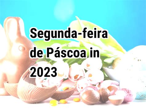 qual o dia da páscoa 2023