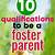 qualifications for foster parenting