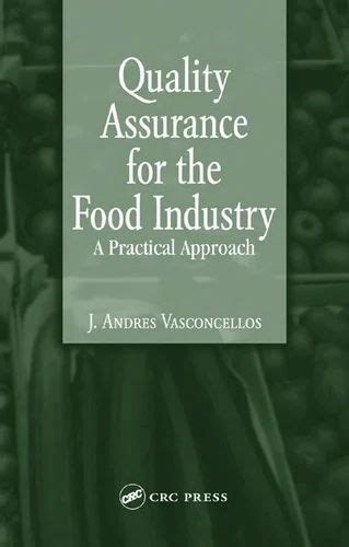 Fundamentals of Quality Assurance in the Food Processing Industry