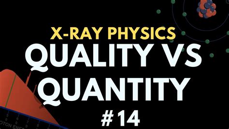 Quality Vs Quantity X Ray