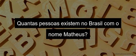 quantas pessoas existem com o nome matheus