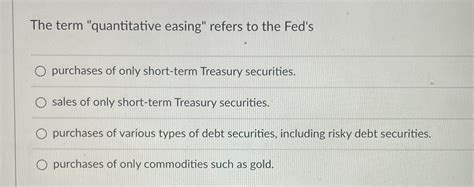 quantitative easing by the fed refers to quizlet