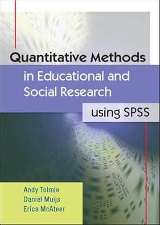 quantitative methods in educational and social research using spss