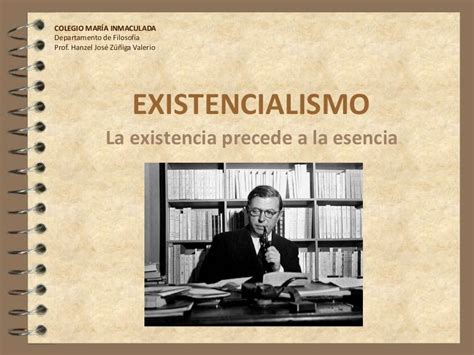 Filosofia 11 El Existencialismo Existencialismo Existencia