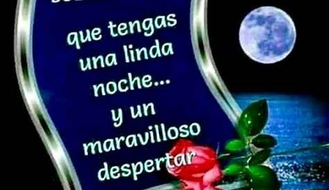 Pin by Lety on Frases | Good night friends, Good night in spanish, Good