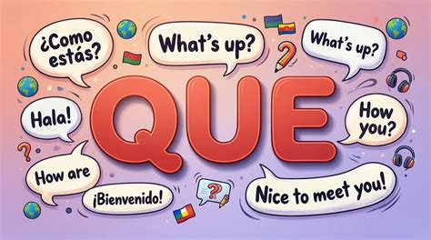 Que Meaning Explained Simply